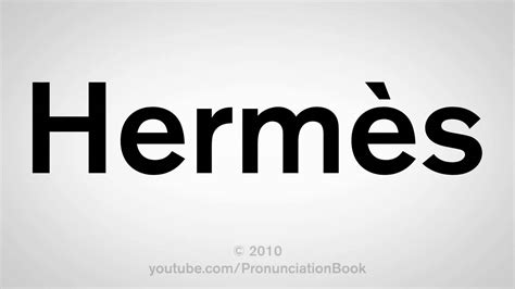 hermes como se pronuncia|how to spell Hermes.